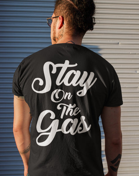Guys Tee - Stay on the Gas